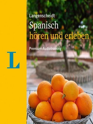 cover image of Langenscheidt Spanisch hören und erleben